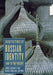 Architectures of Russian Identity, 1500 to the Present by James Cracraft, Daniel B. Rowland