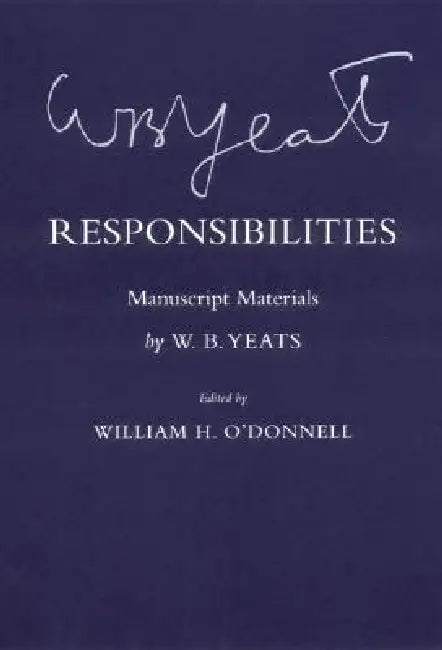 Responsibilities: Family Strategies in the Principality of Salerno During the Norman Period, 1077-1194 by William H. O'Donnell, W. B. Yeats