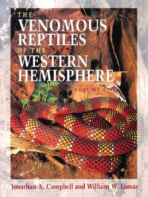 The Venomous Reptiles of the Western Hemisphere: Historicizing the Faculties in Germany by Jonathan A. Campbell