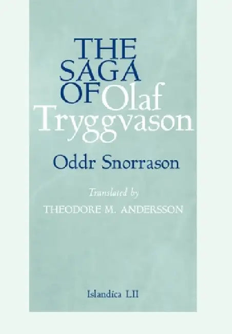 The Saga of Olaf Tryggvason by Oddr Snorrason, Theodore M. Andersson