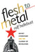 Flesh to Metal by Rolf Hellebust