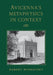 Avicenna's Metaphysics in Context by Robert Wisnovsky