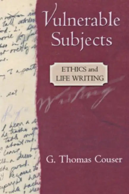 Vulnerable Subjects by G. Thomas Couser