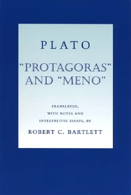 Protagoras and Meno by Plato, Robert C. Bartlett