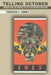 Telling October: Memory and the Making of the Bolshevik Revolution by Frederick Corney