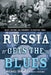 Russia Gets the Blues by Michael Urban, Andrei Evdokimov