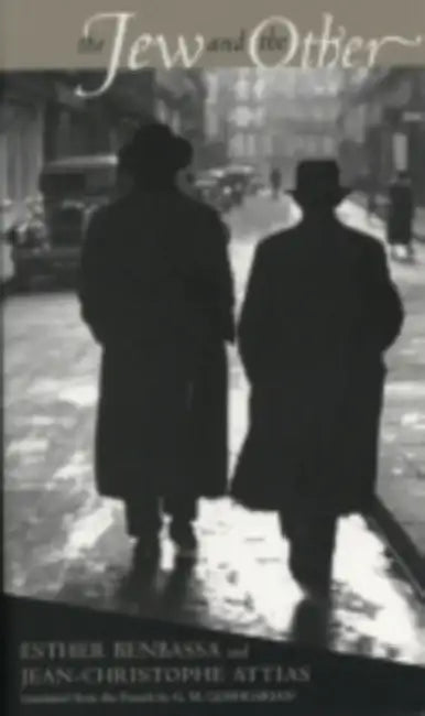 The Jew and the Other by Esther Benbassa, Jean-Christophe Attias, Geoffrey M. Goshgarian