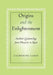 Origins and the Enlightenment: Aesthetic Epistemology from Descartes to Kant by Catherine Labio