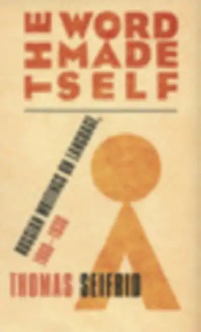 The Word Made Self by Thomas J. Seifrid