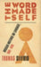 The Word Made Self by Thomas J. Seifrid