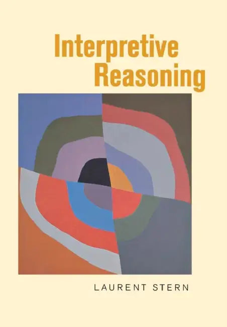 Interpretive Reasoning by Laurent Stern