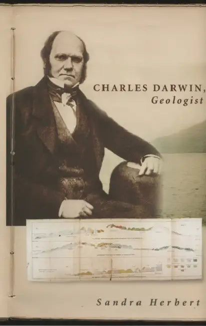 Charles Darwin, Geologist by Sandra Herbert