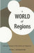 A World of Regions: Asia and Europe in the American Imperium by Peter J. Katzenstein