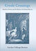Creole Crossings: Domestic Fiction and the Reform of Colonial Slavery by Carolyn Vellenga Berman