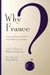Why France?: American Historians Reflect on an Enduring Fascination by Laura Lee Downs, Stephane Gerson, Roger Chartier