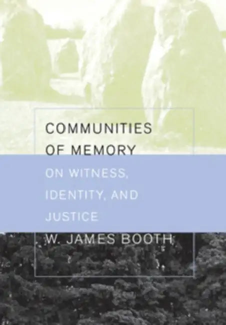 Communities of Memory by William James Booth