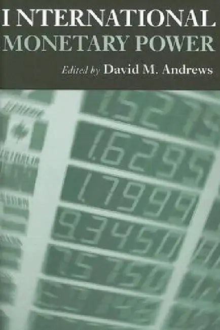International Monetary Power by David M. Andrews