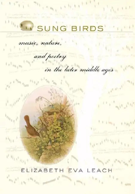 Sung Birds by Elizabeth Eva Leach