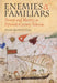 Enemies and Familiars: Slavery and Mastery in Fifteenth-Century Valencia by Debra Blumenthal