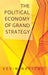 The Political Economy of Grand Strategy by Kevin Narizny
