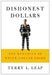 Dishonest Dollars: The Dynamics of White-Collar Crime by Terry L. Leap