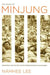 The Making of Minjung: Democracy and the Politics of Representation in South Korea by Namhee Lee