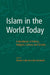 Islam in the World Today: A Handbook of Politics, Religion, Culture, and Society by Werner Ende, Udo Steinbach