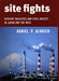 Site Fights: Divisive Facilities and Civil Society in Japan and the West by Daniel P. Aldrich