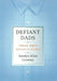 Defiant Dads by Jocelyn Elise Crowley