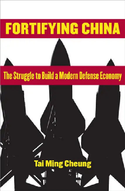 Fortifying China by Tai Ming Cheung