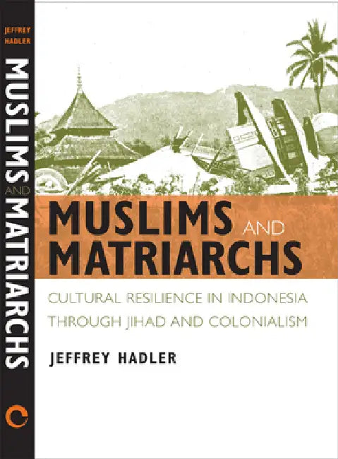 Muslims and Matriarchs by Jeffrey Hadler