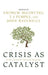 Crisis as Catalyst by Andrew Macintyre, T. J. Pempel, John Ravenhill