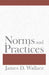 Norms and Practices by James D. Wallace