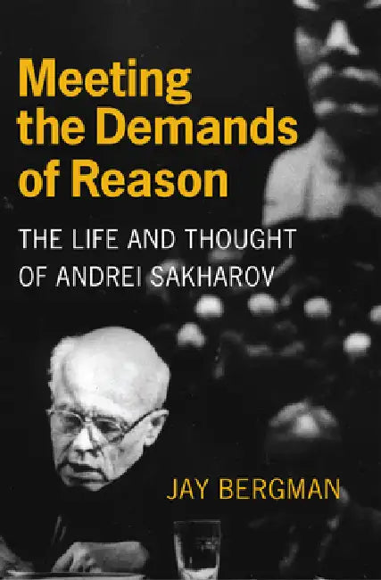 Meeting the Demands of Reason by Jay Bergman