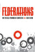 Federations: The Political Dynamics of Cooperation by Chad Rector