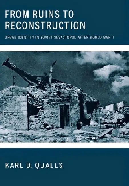 From Ruins to Reconstruction by Karl D. Qualls