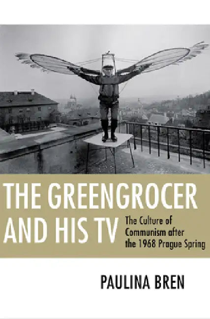 The Greengrocer and His TV by Paulina Bren
