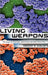 Living Weapons: Biological Warfare and International Security by Gregory D. Koblentz