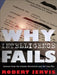 Why Intelligence Fails by Robert Jervis