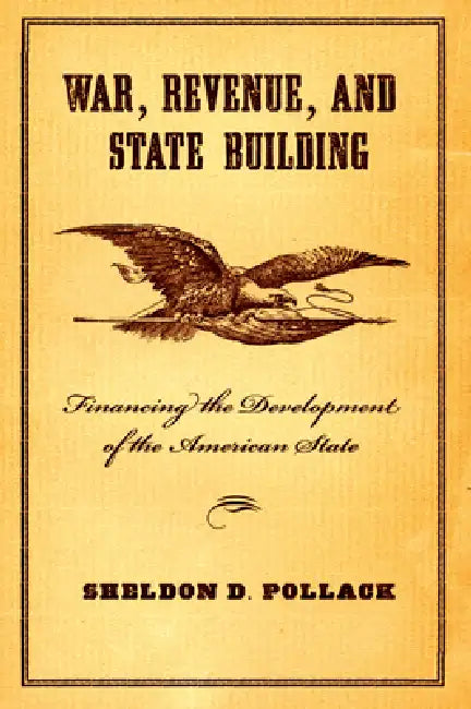 War, Revenue, and State Building by Sheldon Pollack