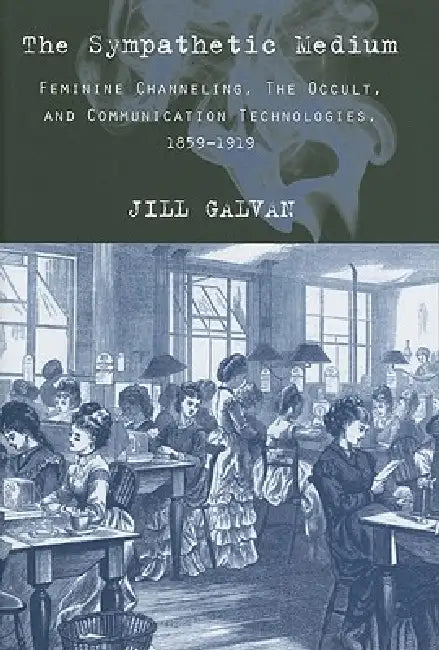 The Sympathetic Medium by Jill Galvan