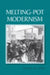 Melting-Pot Modernism by Sarah Wilson
