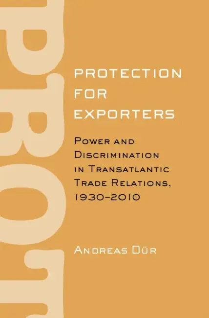 Protection for Exporters by Andreas Dür