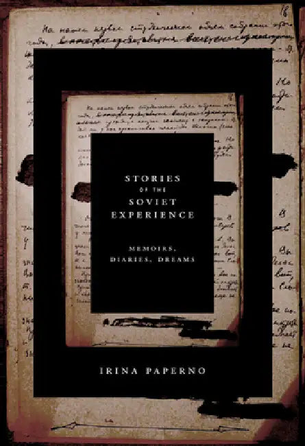 Stories of the Soviet Experience by Irina Paperno