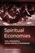 Spiritual Economies: Islam, Globalization, and the Afterlife of Development by Daromir Rudnyckyj