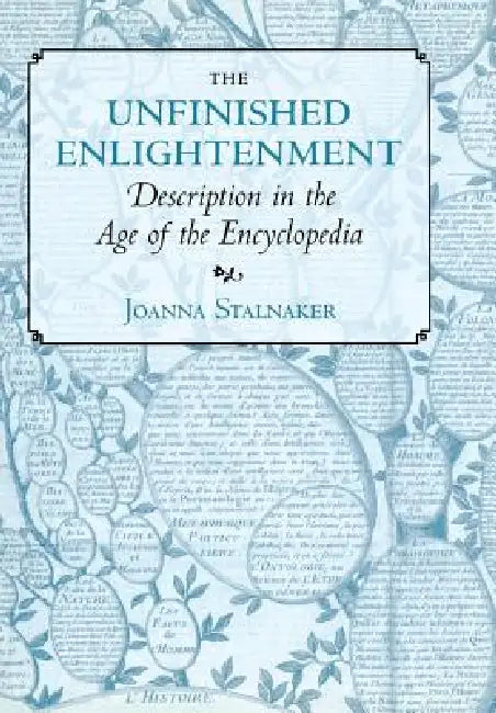 The Unfinished Enlightenment by Joanna Stalnaker