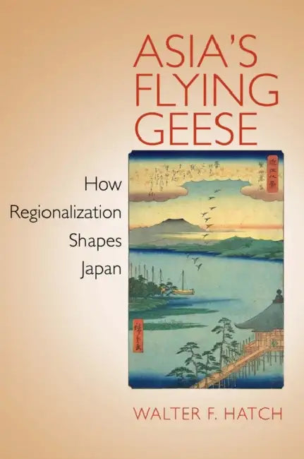 Asia's Flying Geese by Walter F. Hatch