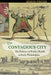 Contagious City: The Politics of Public Health in Early Philadelphia by Simon Finger