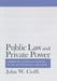 Public Law and Private Power by John Cioffi