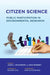 Citizen Science: Public Participation in Environmental Research by Janis L. Dickinson, Richard E. Bonney, Richard Louv